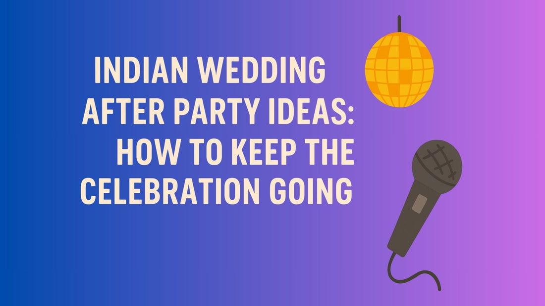 Indian Wedding After Party Ideas