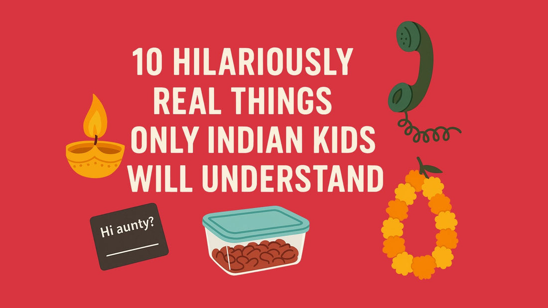 10 Hilariously Real Things Only Indian Kids Will Understand